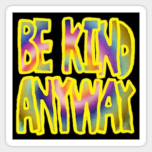 be kind anyway Sticker